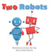 Two Robots by Mark Restaino
