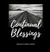 Continual Blessings by Kymberly K. Larson