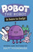 Robot the Robot (hardcover edition) by Matt Youngmark