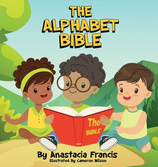 The Alphabet Bible by Anastacia Francis