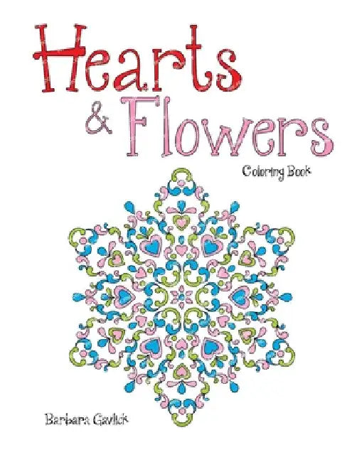 Hearts & Flowers: Coloring Book by Barbara Gavlick