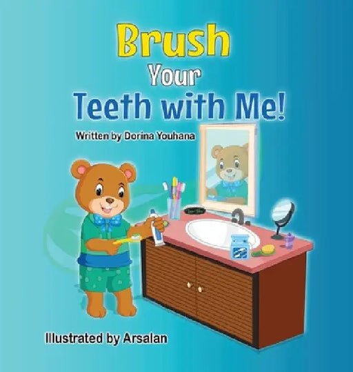 Brush Your Teeth with Me! by Dorina Youhana