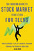 The Modern Guide to Stock Market Investing for Teens: How to Ensure a Life of Financial Freedom Through the Power of Investing: by Alan John
