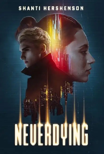 Neverdying by Shanti Hershenson