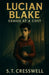 Lucian Blake: Genius at a Cost by S. T. Cresswell