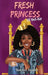 Fresh Princess Of Bel Air by Tameka S. Hanley