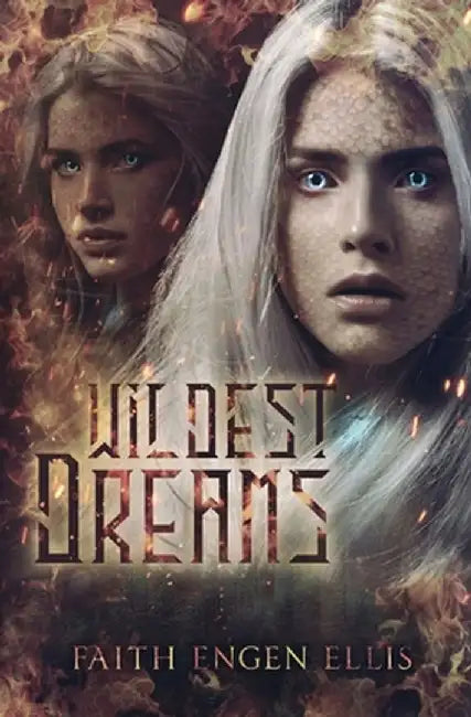 Wildest Dreams by Faith E. Ellis