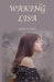 Waking Lisa by Judith Devilliers