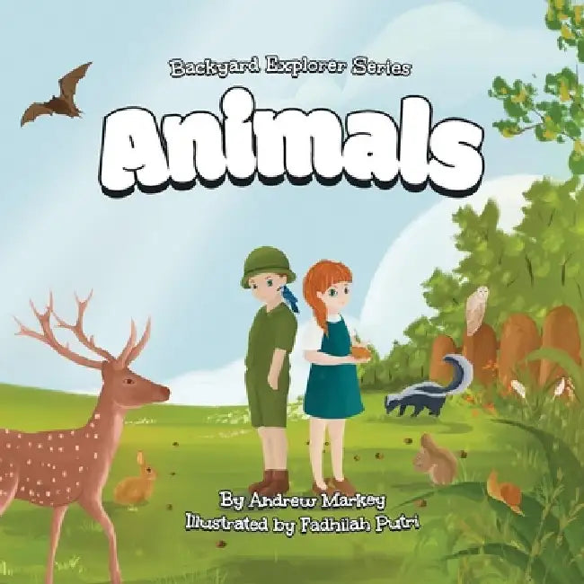 Animals (Backyard Explorer Series Book 2) by Andrew Markey