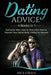 Dating Advice: 4 Books in 1 - Dating for Men, How to Text a Girl, How to Improve Your Social Skills, Dating for Women by Nick Straus