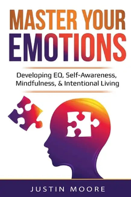 Master Your Emotions: Developing Eq