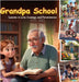 Grandpa School: Lessons in Love, Courage and Perseverance by Duncan, C. S.