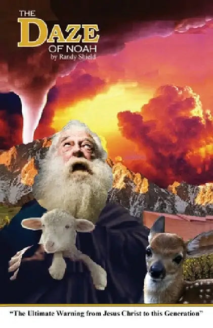 The Daze Of Noah by Randy Shield