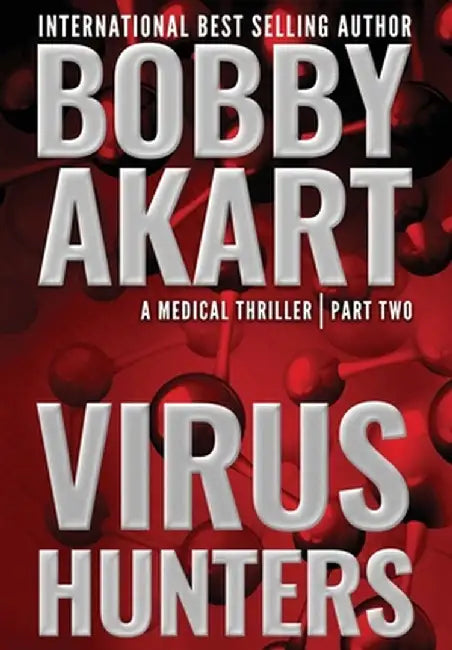 Virus Hunters 2 by Bobby Akart