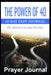 Power of 40 Prayer Journal: Write The Vision... by T. Beltran