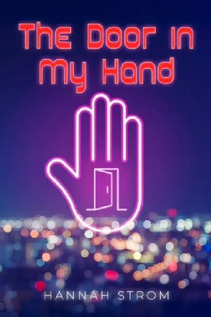 The Door in My Hand by Hannah Strom
