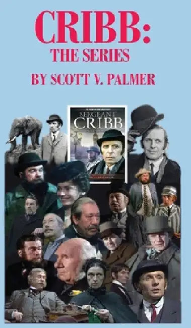 Cribb-The Series by Scott V. Palmer