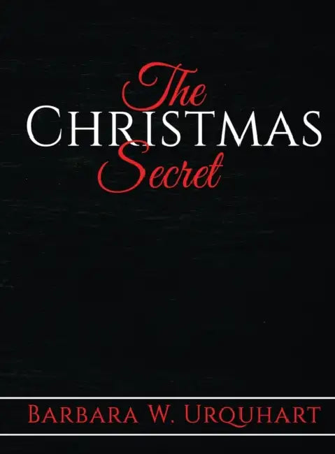 The Christmas Secret by Barbara W. Urquhart