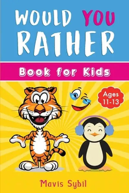 Would You Rather? Kid's activity book by Mavis Sybil