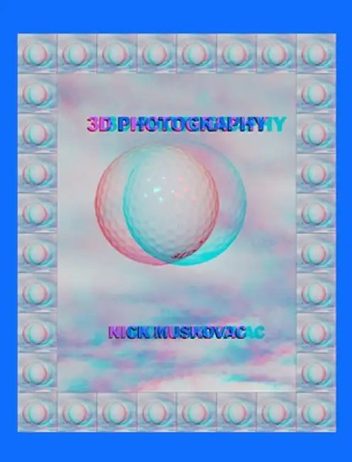 3D Photography by Nicholas Muskovac