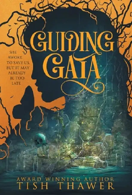 Guiding Gaia by Tish Thawer