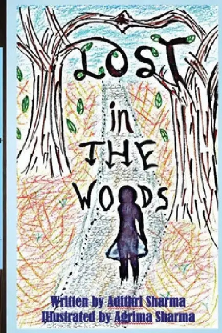 Lost in the Woods by Adithri Sharma