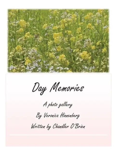 Day Memories by Veronica Hinnenberg