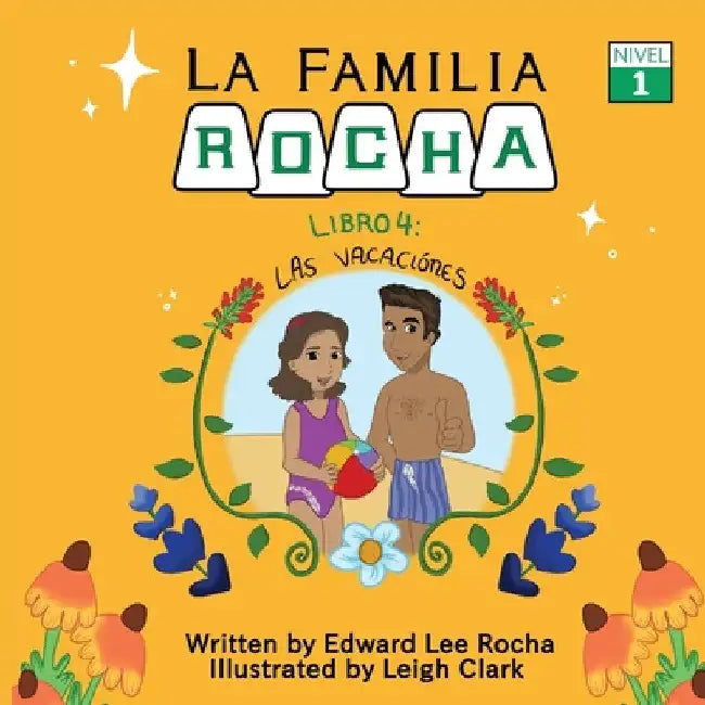 La Familia Rocha: Las Vacaciones: Book 4 by Edward Lee Rocha