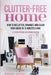 Clutter-Free Home: How to Declutter, Organize and Clean Your House in 15 Minutes a Day. by Sophie Irvine