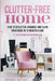 Clutter-Free Home: How to Declutter, Organize and Clean Your House in 15 Minutes a Day. by Sophie Irvine