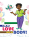 I Am in Love with My Body! by Cecilia D. Porter
