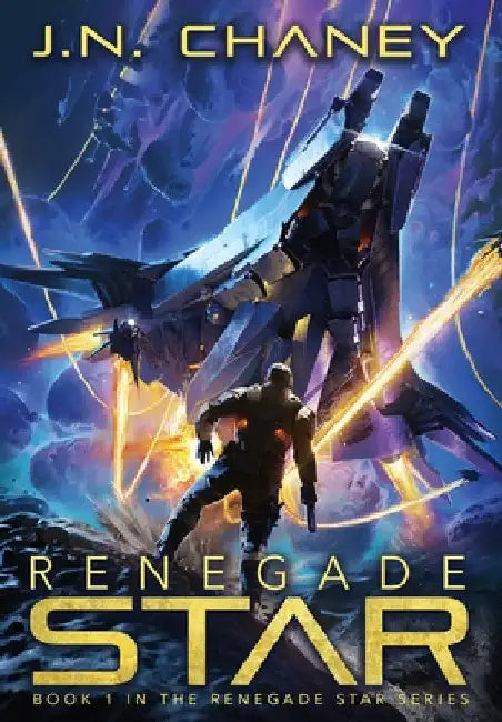 Renegade Star by J. N. Chaney