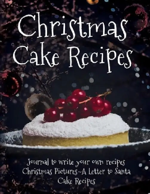 Christmas Cake Recipes by London T. James