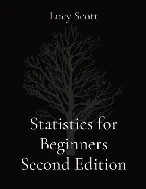 Statistics for Beginners Second Edition by Lucy Scott