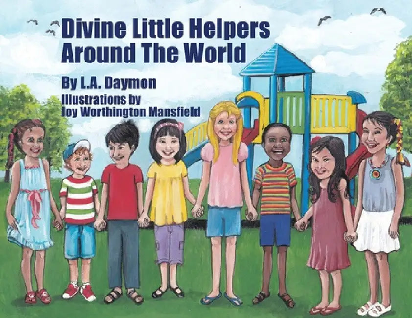 Divine Little Helpers Around The World by L. a. Daymon