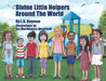 Divine Little Helpers Around The World by L. a. Daymon