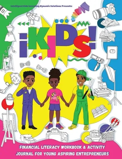 iKids Financial Literacy Workbook and Activity Journal for Young Aspiring Entrepreneurs by Ikids Enterprises LLC