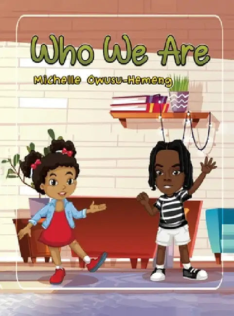 Who We Are by Michelle Owusu-Hemeng
