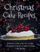Christmas Cake Recipes by London T. James