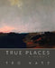 True Places: A Memoir by Ted Katz