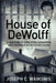 House of DeWolff: A True Story of Corruption, Kidnapping, and Conspiracy in the Justice System by Joseph Waiksnis