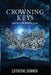 Crowning Keys by Catherine Downen
