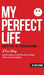 My Perfect Life by Ron Goade