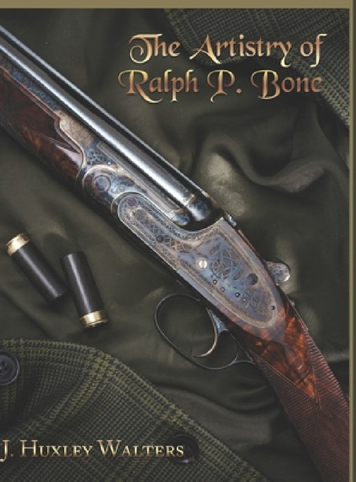 The Artistry of Ralph P. Bone by J. Huxley Walters