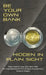 Be Your Own Bank: Hidden in Plain Sight by Tasha M. Dyer