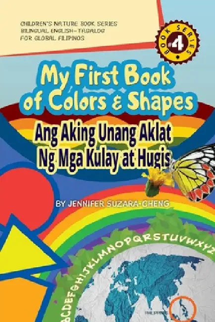 My First Book of Colors and Shapes/Ang Aking Unang Aklat ng Mga Kulay at Hugis by Jennifer Suzara-Cheng