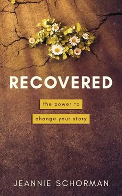 Recovered by Jeannie Schorman