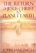 The Return of Jesus Christ to Planet Earth: 2nd Coming of Christ by Marinelli, John