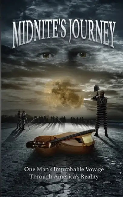 Midnite's Journey: One Man's Improbable Journey Through America's Reality by Dana L. Silkiss