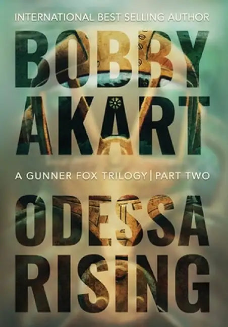 Odessa Rising: A Terrorism Thriller by Bobby Akart